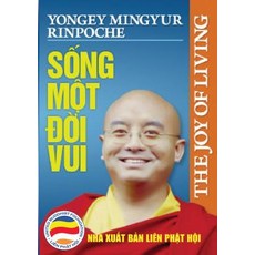 Sống Một đời Vui (Song Ngữ Anh Việt): Bản in Năm 2017 Paperback, United Buddhist Foundation
