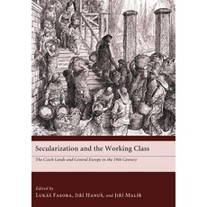 Secularization and the Working Class Hardcover, Pickwick Publications