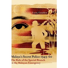 Malaya's Secret Police 1945-60: The Role of the Special Branch in the Malayan Emergency Hardcover, Institute of Southeast Asian Studies