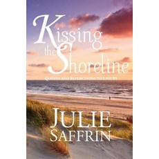 Kissing the Shoreline: Quotes and Reflections to Live by Paperback, Ottertail Press