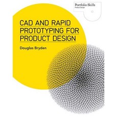 CAD and Rapid Prototyping for Product Design Paperback, Laurence King