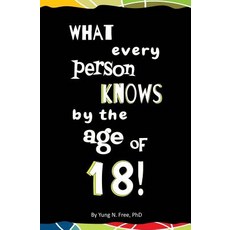 What Every Person Knows by the Age of 18! Blank Journal and Gag Gift Paperback, Createspace Independent Publishing Platform
