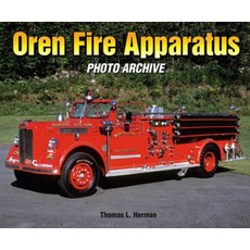 Oren Fire Apparatus Photo Archive Paperback, Enthusiast Books
