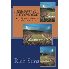 University of Virginia Football Dirty Joke Book: Jokes about University of Virginia Fans Paperback, Createspace