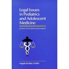 Legal Issues in Pediatrics and Adolescent Medicine Second Edition Revised and Hardcover, Yale University Press