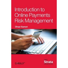 Introduction to Online Payments Risk Management Paperback, O'Reilly Media