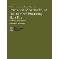 Evacuation of Nanticoke Pa Due to Metal Processing Plant Fire- Nanticoke Pennsylvania Paperback, Createspace Independent Publishing Platform