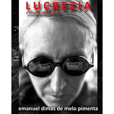 Lucrezia: A Volcanic Voyage in Art Paperback, Createspace Independent Publishing Platform