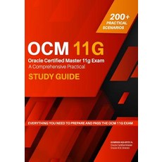 Oracle Certified Master 11g Exam Guide: A Comprehensive Practical Study Guide Paperback, Createspace Independent Publishing Platform