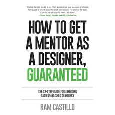 How to Get a Mentor as a Designer Guaranteed: The 12-Step Guide for Emerging and Established Designers Paperback, Publicious Pty Ltd
