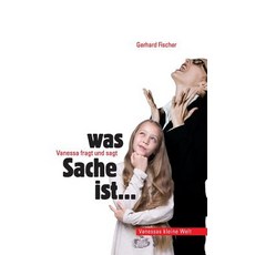 Vanessa Fragt Und Sagt: Was Sache Ist Paperback, Createspace Independent Publishing Platform