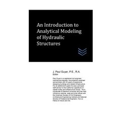 An Introduction to Analytical Modeling of Hydraulic Structures Paperback, Createspace Independent Publishing Platform