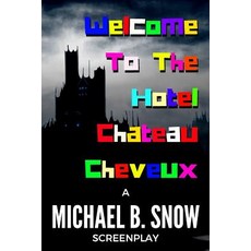 Welcome to the Hotel Chateau Cheveux Paperback, Createspace Independent Publishing Platform