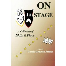 On Stage: A Collection of Skits & Plays Paperback, Createspace Independent Publishing Platform