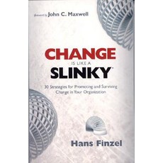 Change Is Like a Slinky: 30 Strategies for Promoting and Surviving Change in Your Organization Paperback, Northfield Press