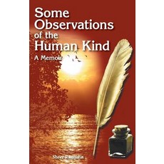 Some Observations of the Human Kind - A Memoir Paperback, FriesenPress