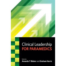 Clinical Leadership for Paramedics Paperback, Open University Press