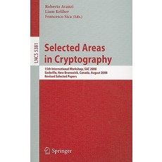 Selected Areas in Cryptography: 15th Annual International Workshop SAC 2008 Sackville New Brunswick Canada August 14-15 2008 Paperback, Springer