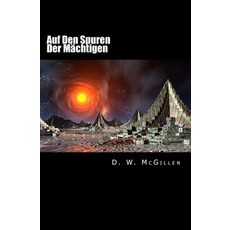 Auf Den Spuren Der Machtigen: Geheimakte Mars 18 Paperback, Createspace Independent Publishing Platform