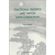 Fractional Statistics and Anyon Supercon Paperback, World Scientific Publishing Company