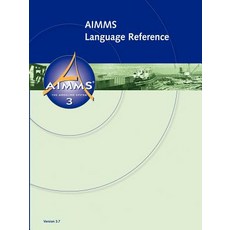 Aimms - Language Reference Paperback, Lulu.com