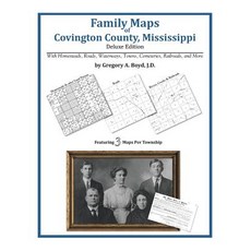 Family Maps of Covington County Mississippi Paperback, Arphax Publishing Co.