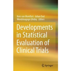 Developments in Statistical Evaluation of Clinical Trials Hardcover, Springer