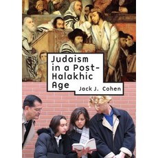 Judaism in a Post-Halakhic Age Hardcover, Academic Studies Press