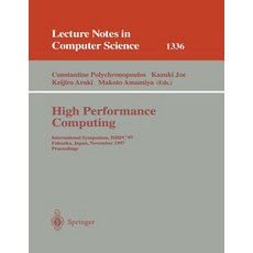 High Performance Computing: International Symposium Ishpc'97 Fukuoka Japan November 4-6 1997 Proceedings Paperback, Springer
