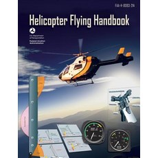 Helicopter Flying Handbook Paperback, Createspace Independent Publishing Platform