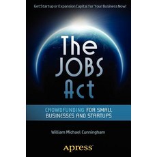 The Jobs ACT: Crowdfunding for Small Businesses and Startups Paperback, Apress