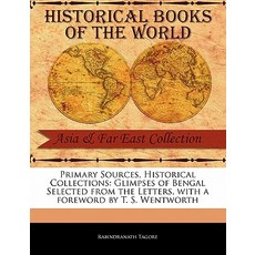 Glimpses of Bengal Selected from the Letters Paperback, Primary Sources, Historical Collections