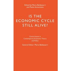 Is the Economic Cycle Still Alive?: Theory Evidence and Policies Hardcover, Palgrave MacMillan