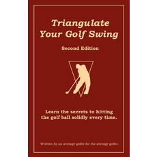 Triangulate Your Golf Swing Paperback, Createspace