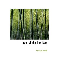 Soul of the Far East Hardcover, BiblioLife