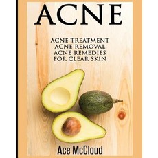 Acne: Acne Treatment: Acne Removal: Acne Remedies for Clear Skin Paperback, Pro Mastery Publishing