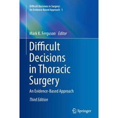 Difficult Decisions in Thoracic Surgery: An Evidence-Based Approach Paperback, Springer