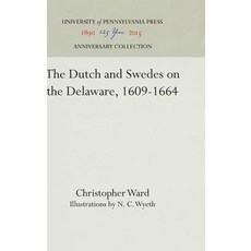 The Dutch and Swedes on the Delaware 1609-1664 Hardcover, University of Pennsylvania Press