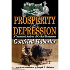 Prosperity and Depression: A Theoretical Analysis of Cyclical Movements Paperback, Routledge