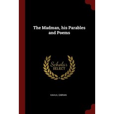 The Madman His Parables and Poems Paperback, Andesite Press