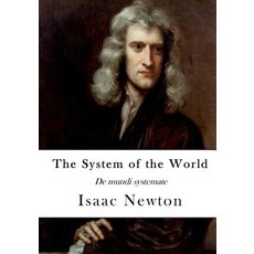 The System of the World: de Mundi Systemate Paperback, Createspace Independent Publishing Platform