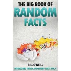The Big Book of Random Facts: 1000 Interesting Facts and Trivia Paperback, Createspace Independent Publishing Platform