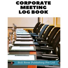 Corporate Meeting Log Book Paperback, Createspace Independent Publishing Platform