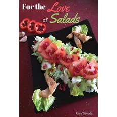 For the Love of Salad Paperback, Createspace Independent Publishing Platform