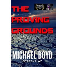 The Proving Grounds Paperback, Createspace Independent Publishing Platform