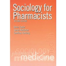 Sociology for Pharmacists: An Introduction Paperback, CRC Press