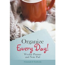 Organize Every Day! Weekly Planner and Note Pad Paperback, @Journals Notebooks