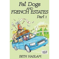 Fat Dogs and French Estates - Part 1 Paperback, Createspace Independent Publishing Platform