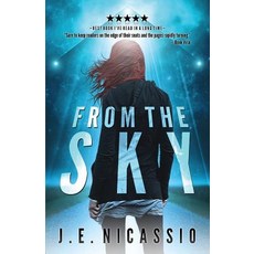 From the Sky Paperback, J. E. Nicassio
