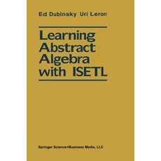 Learning Abstract Algebra with Isetl Paperback, Springer